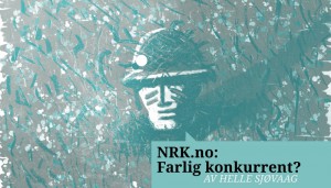 Ligner NRK på de andre nettavisene?