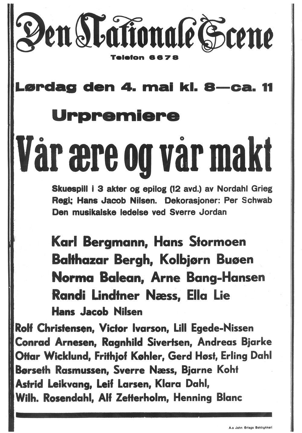 Plakat fra urpremieren av Nordahl Griegs stykke i 1935. Kunstplakaten var ennå ikke etablert på Den Nationale Scene. Plakaten skulle formidle tid, sted og personnavn.